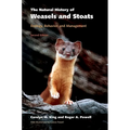 The Natural History of Weasels and Stoats: Ecology, Behavior, and Management