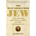 The Misunderstood Jew: The Church and the Scandal of the Jewish Jesus
