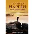 It Had To Happen: Life's Lessons Learned