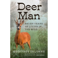 Deer Man: Seven Years of Living in the Wild