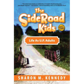 The SideRoad Kids - Book 3: Life as Adults in Michigan's Upper Peninsula (U.P.)