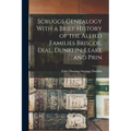 Scruggs Genealogy With a Brief History of the Allied Families Briscoe, Dial, Dunklin, Leake and Prin