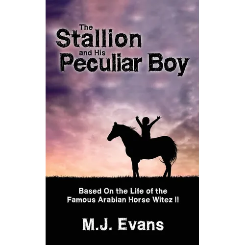 The Stallion and His Peculiar Boy