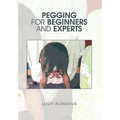 Pegging for Beginners and Experts