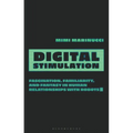 Digital Stimulation: Fascination, Familiarity, and Fantasy in Human Relationships with Robots