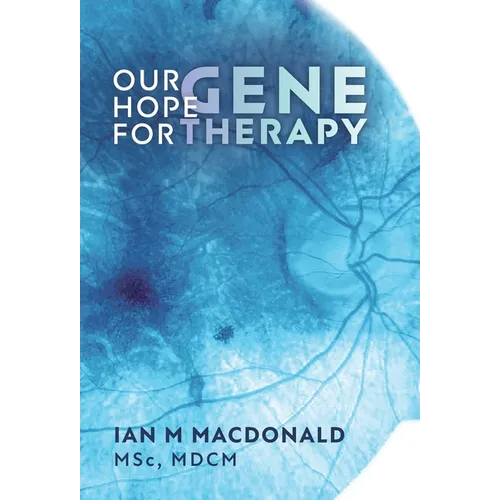 Our Hope for Gene Therapy