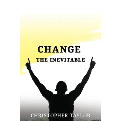 Change...The Inevitable