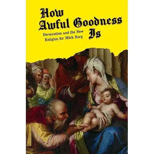 How Awful Goodness Is