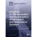 Aeroacustic and Vibroacoustic Advancement in Aerospace and Automotive Systems