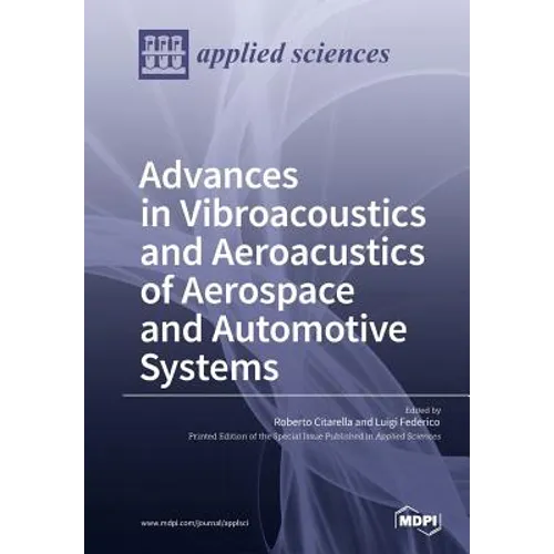 Aeroacustic and Vibroacoustic Advancement in Aerospace and Automotive Systems