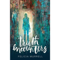 Truth Encounters