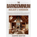 The Barndominium Builder's Handbook