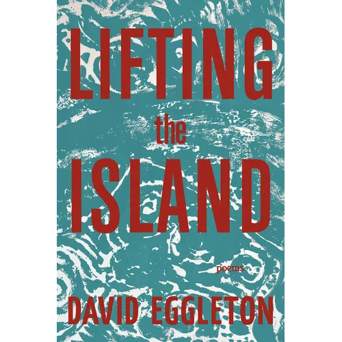 Lifting the Island: Poems