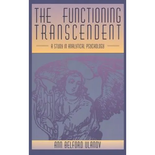 The Functioning Transcendent: A Study in Analytical Psychology