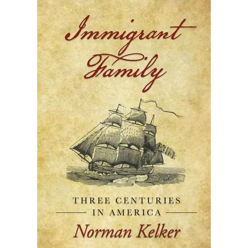 Immigrant Family: Three Centuries in America