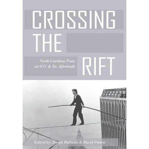 Crossing the Rift: North Carolina Poets on 9/11 and Its Aftermath