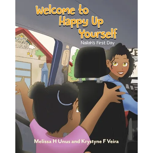 Welcome to Happy Up Yourself: Nailah's First Day