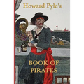 Howard Pyle's Book of Pirates