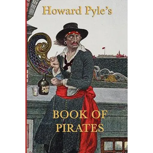 Howard Pyle's Book of Pirates