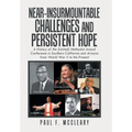 Near-Insurmountable Challenges and Persistent Hope: A History of the (United) Methodist Annual Conference in Southern California and Arizona from Worl