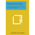 Theory and History: An Interpretation of Social and Economic Evolution