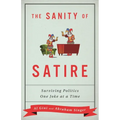 The Sanity of Satire: Surviving Politics One Joke at a Time