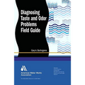 Diagnosing Taste and Odor Problems Field Guide