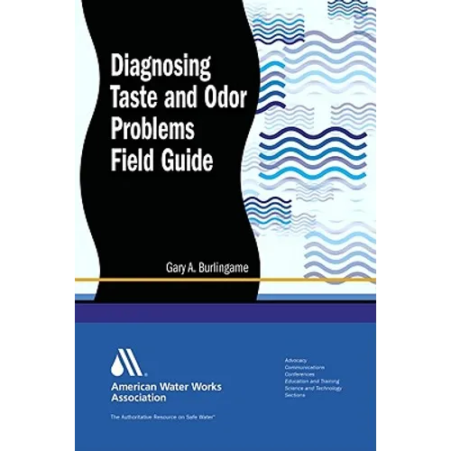 Diagnosing Taste and Odor Problems Field Guide