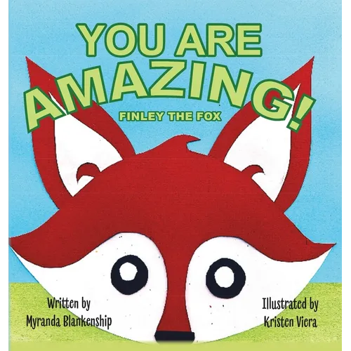 You Are Amazing!: Finley the Fox