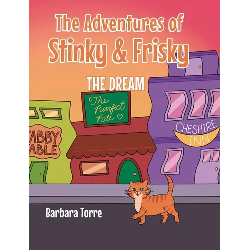 The Adventures of Stinky and Frisky: The Dream