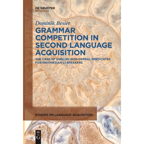 Grammar Competition in Second Language Acquisition: The Case of English Non-Verbal Predicates for Indonesian L1 Speakers