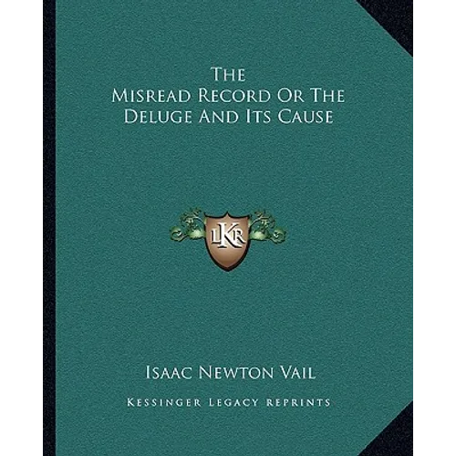 The Misread Record Or The Deluge And Its Cause