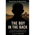 The Boy in the Back: A True Story of Survival in Auschwitz and Mauthausen