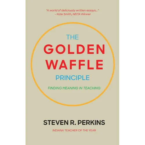 The Golden Waffle Principle: Finding Meaning in Teaching