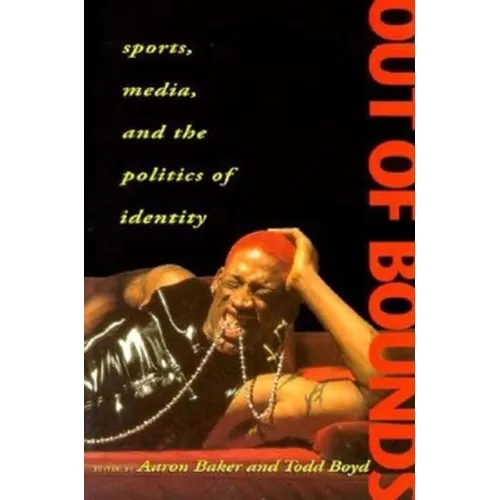 Out of Bounds: Sports, Media and the Politics of Identity