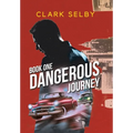 Dangerous Journey: Book One