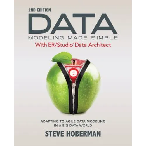 Data Modeling Made Simple with ER/Studio Data Architect: Adapting to Agile Data Modeling in a Big Data World