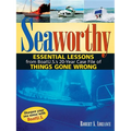 Seaworthy: Essential Lessons from Boatu.S.'s 20-Year Case File of Things Gone Wrong