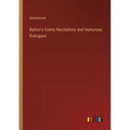 Barton's Comic Recitations and Humorous Dialogues