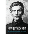 Pavlo Tychyna: The Complete Early Poetry Collections