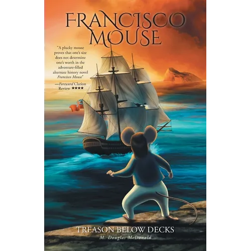 Francisco Mouse: Treason Below Decks