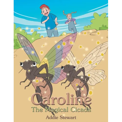 Caroline the Magical Cicada