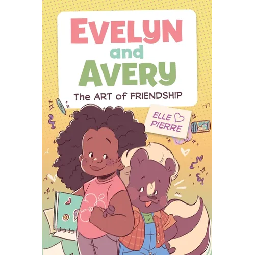Evelyn and Avery: The Art of Friendship: A Graphic Novel
