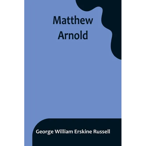 Matthew Arnold