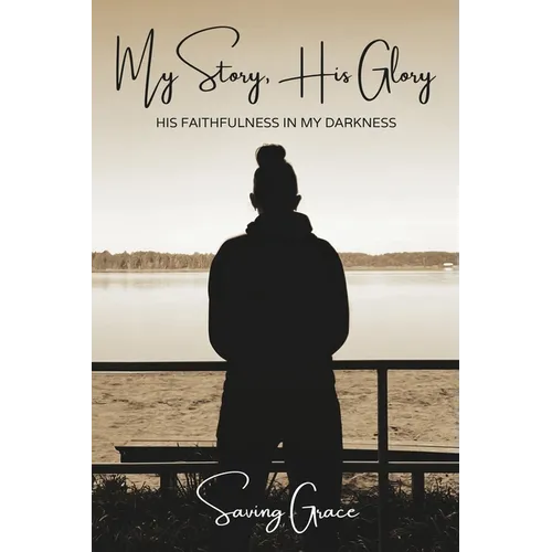 My Story, His Glory