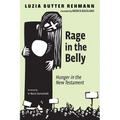 Rage in the Belly: Hunger in the New Testament