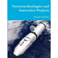 Femtotechnologies and Innovative Projects