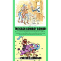 The Cash Cowboy Combo!: The Ultimate 2-in-1 Book Bundle to Launch Your Journey into Long-Term Investing, Retirement Planning, Tax and Debt Reduction,