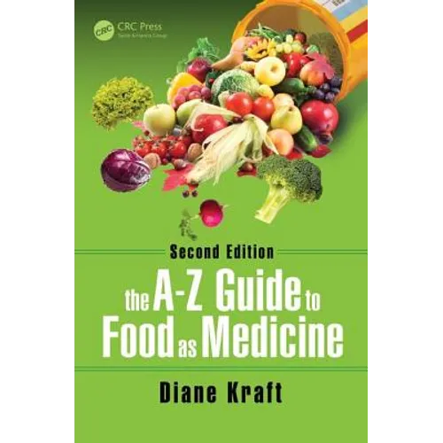 The A-Z Guide to Food as Medicine, Second Edition