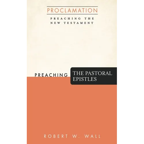 Preaching the Pastoral Epistles